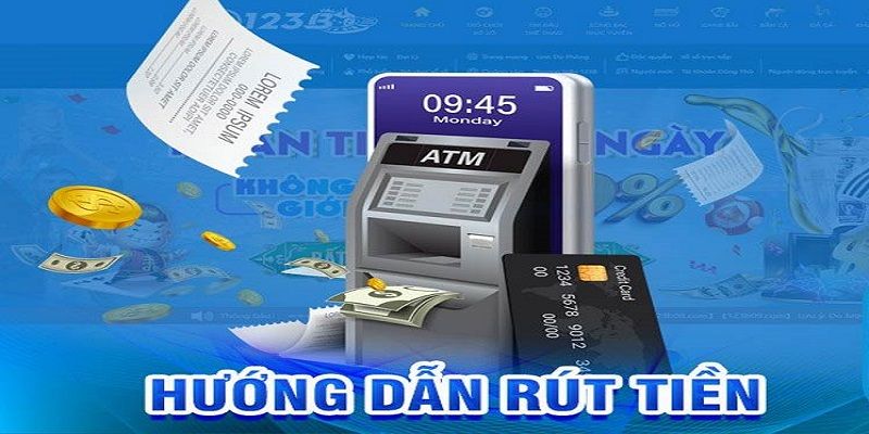 Hướng dẫn các bước rút tiền tại nhà cái 123b chi tiết nhất